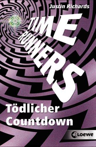 Time Runners 04. Tödlicher Countdown