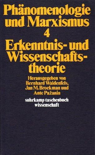 Phänomenologie und Marxismus 4: Erkenntnis- und Wissenschaftstheorie