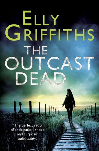 The Outcast Dead: A Ruth Galloway Investigation