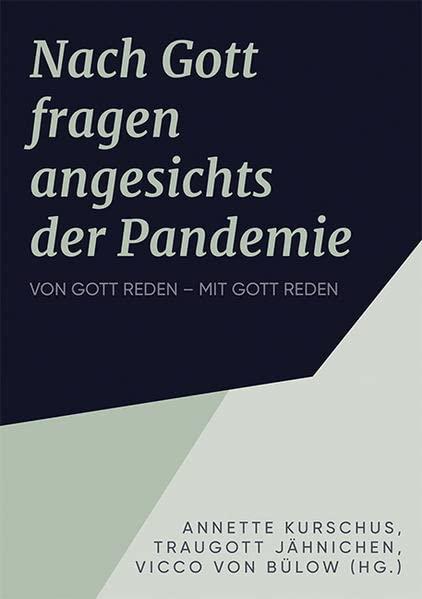 Die Frage nach Gott in der Pandemie: Von Gott reden – mit Gott reden