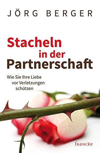 Stacheln in der Partnerschaft: Wie Sie Ihre Liebe vor Verletzungen schützen