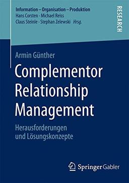 Complementor Relationship Management (Information - Organisation - Produktion)