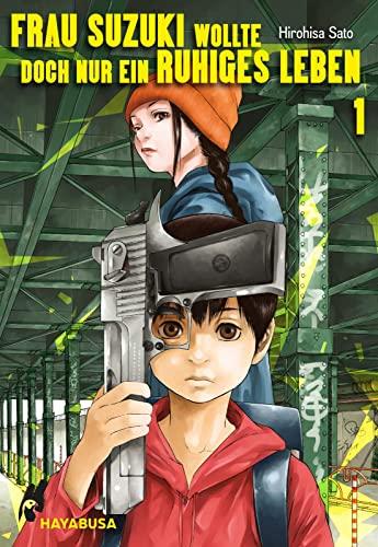 Frau Suzuki wollte doch nur ein ruhiges Leben 1: Spannender Manga-Thriller über eine Profikillerin und ihren schwierigsten Job (1)