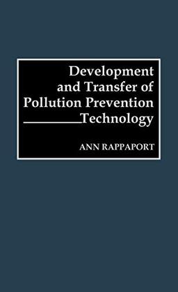 Development and Transfer of Pollution Prevention Technology