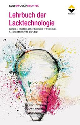 Lehrbuch der Lacktechnologie (FARBE UND LACK // BIBLIOTHEK)