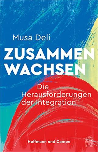 Zusammenwachsen: Die Herausforderungen der Integration