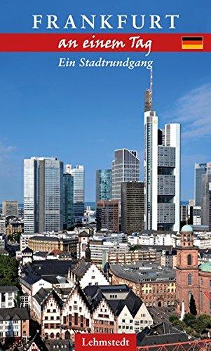 Frankfurt an einem Tag: Ein Stadtrundgang