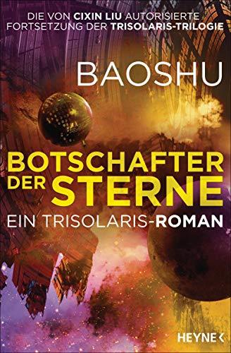 Botschafter der Sterne: Ein Trisolaris-Roman