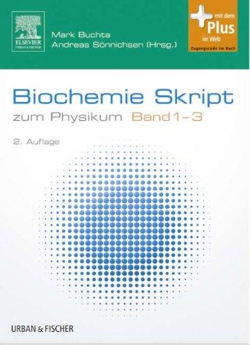 Biochemie Skript Band 1-3: zum Physikum - mit Zugang zum Elsevier-Portal