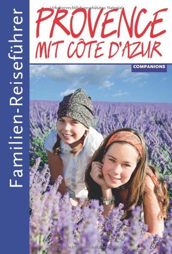 Familien-Reiseführer : Familien-Reiseführer Provence