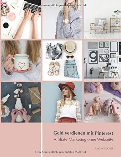 Geld verdienen mit Pinterest: Affiliate-Marketing ohne Webseite