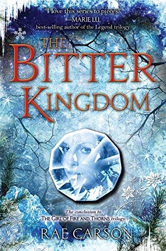 The Bitter Kingdom (Girl of Fire and Thorns, Band 3)