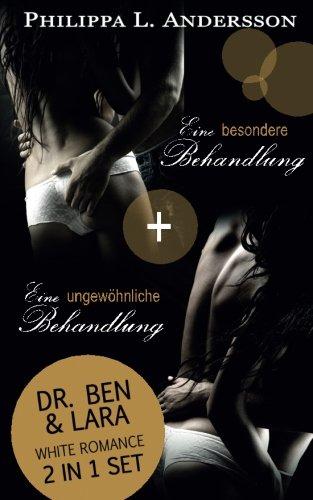 DR. BEN & LARA - White Romance 2 in 1 Set: Eine besondere Behandlung / Eine ungewöhnliche Behandlung