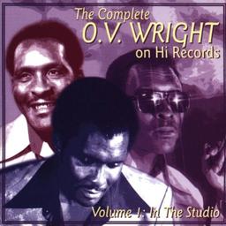 Complete O.V. Wright on Hi Records, Volume 1: In the Studio