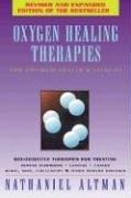 Oxygen Healing Therapies: For Optimum Health & Vitality Bio-Oxidative Therapies for Treating: For Optimum Health and Vitality