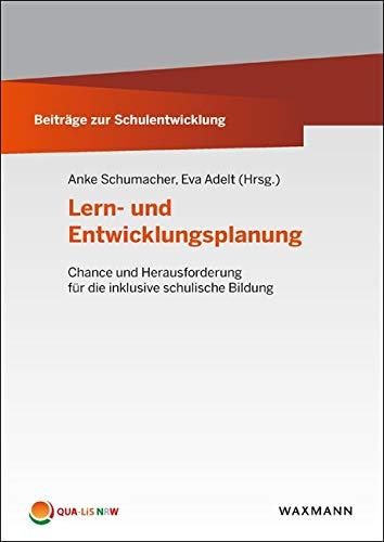 Lern- und Entwicklungsplanung: Chance und Herausforderung für die inklusive schulische Bildung (Beiträge zur Schulentwicklung)