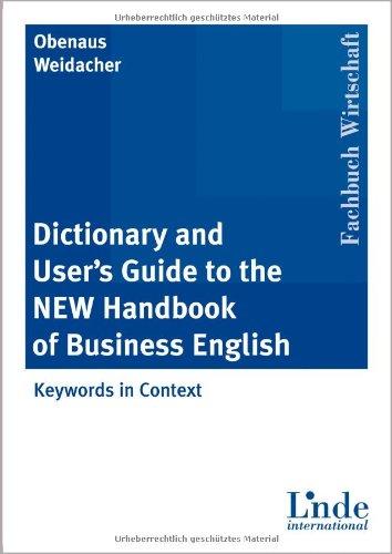 Dictionary and User's Guide to the New Handbook of Business English. Keywords in Context