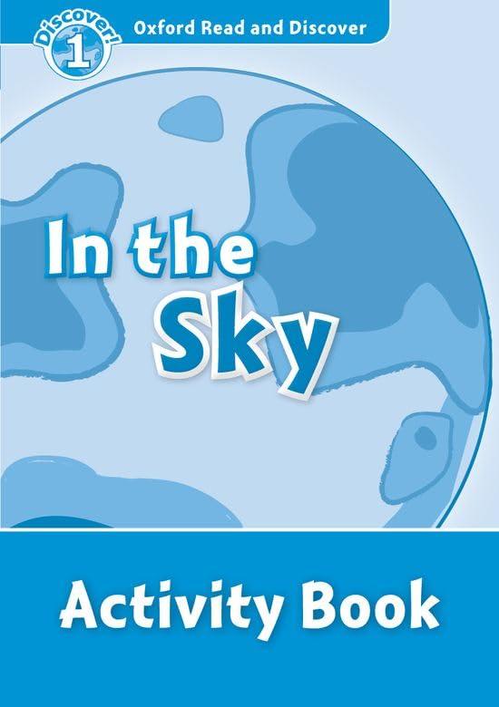 Oxford Read and Discover 1. in the Sky Activity Book