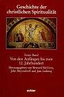 Geschichte der christlichen Spiritualität, in 3 Bdn., Bd.1, Von den Anfängen bis zum 12. Jahrhundert