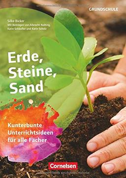 Themenhefte Grundschule: Erde, Steine, Sand: Kunterbunte Unterrichtsideen für alle Fächer. Buch mit Kopiervorlagen