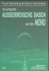 Wir entdeckten außerirdische Basen auf dem Mond