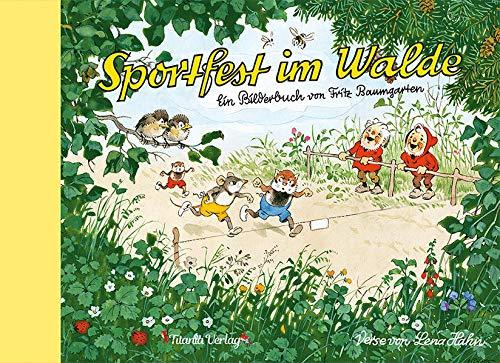 Sportfest im Walde: Ein Bilderbuch von Fritz Baumgarten