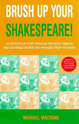 Brush Up Your Shakespeare! (Michael Macrone)