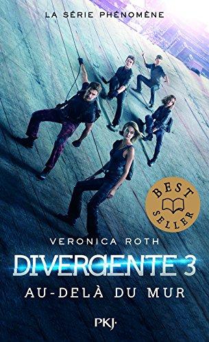 Divergente. Vol. 3. Au-delà du mur