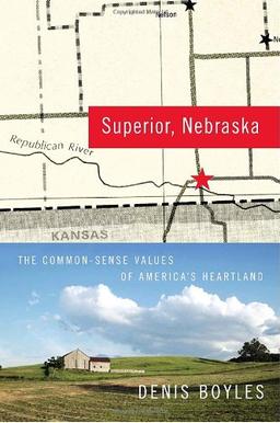 Superior, Nebraska: The Common Sense Values of America's Heartland