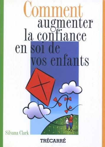 Comment augmenter la confiance en soi de vos enfants