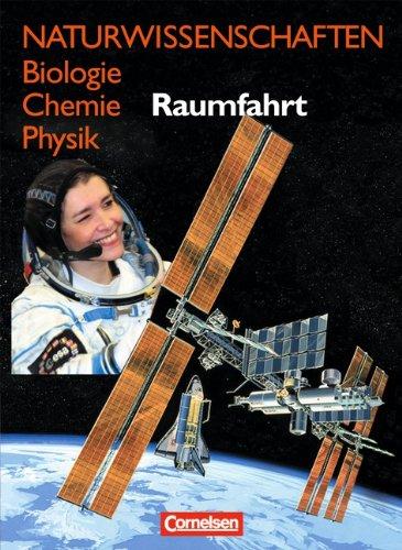 Naturwissenschaften Biologie - Chemie - Physik - Westliche Bundesländer: Raumfahrt: Schülerbuch