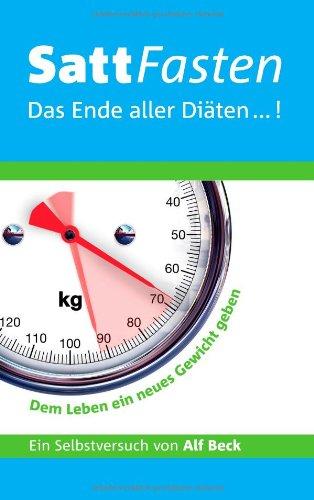 SattFasten: Das Ende aller Diäten...!