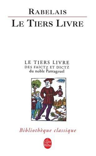 Le tiers livre : édition critique sur le texte publié en 1552 à Paris par Michel Fezandat