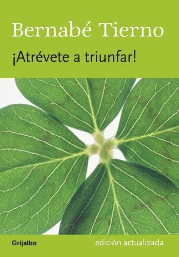 Atrevete a triunfar! / Dare to Succeed! (Autoayuda Y Superacion)