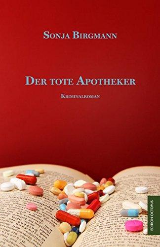 Der tote Apotheker: Ein Provinzkrimi (Edition Octopus)