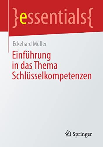 Einführung in das Thema Schlüsselkompetenzen (essentials)