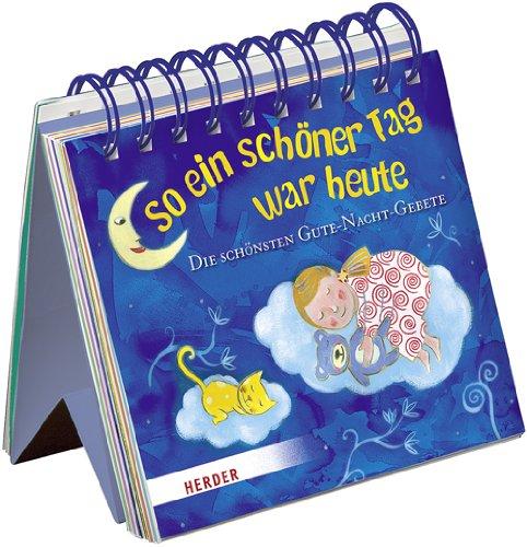 So ein schöner Tag war heute: Die schönsten Gute-Nacht-Gebete