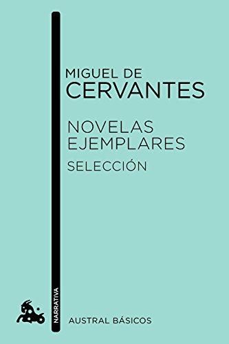 Novelas ejemplares. Selección (Booket Austral Basicos)