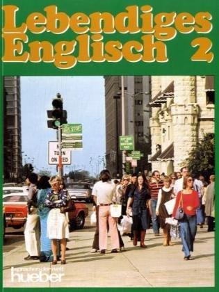 Lebendiges Englisch, Bd.2, Lehrbuch