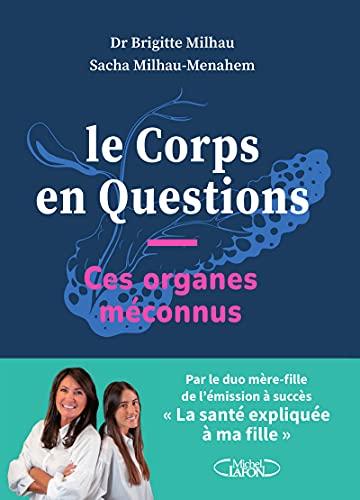 Le corps en questions : ces organes méconnus