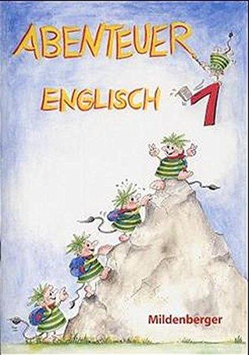 Abenteuer Englisch 1: Schülerheft, Klasse 1,  mit 20 thematischen Unterrichtseinheiten