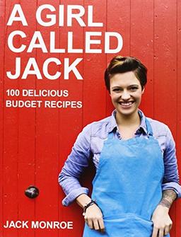 A Girl Called Jack: 100 delicious budget recipes