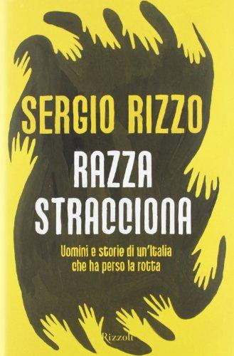 Razza stracciona. Uomini e storie di un'Italia che ha perso la rotta