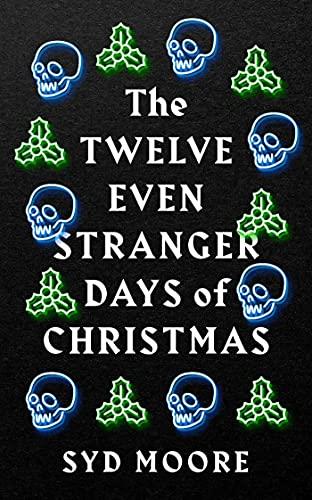 The Twelve Even Stranger Days of Christmas (Essex Witch Museum Mysteries, 7)