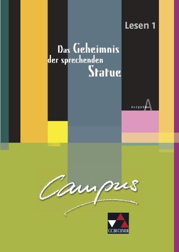 Campus A. Palette / Lesen 1: Das Geheimnis der sprechenden Statue: Fakultatives Begleitmaterial zu Campus A / Zu den Lektionen 4-12