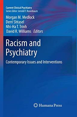 Racism and Psychiatry: Contemporary Issues and Interventions (Current Clinical Psychiatry)