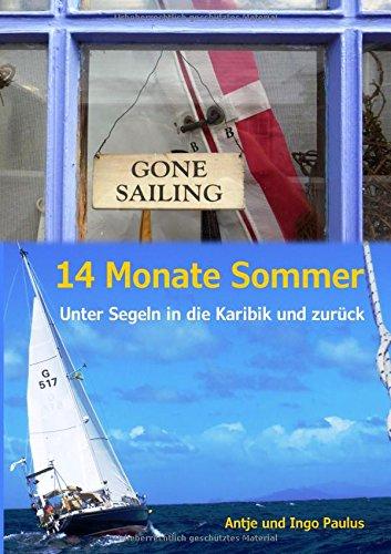 14 Monate Sommer: Unter Segeln in die Karibik und zurück