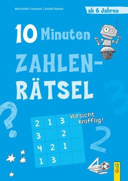 10-Minuten-Zahlenrätsel ab 6 Jahren (10-Minuten-Rätsel)