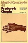 Fryderyk Chopin (Musik-Konzepte 45)