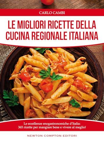 Le migliori ricette della cucina regionale italiana (Manuali di cucina)